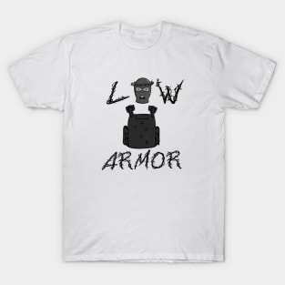 LOW ARMOR T-Shirt